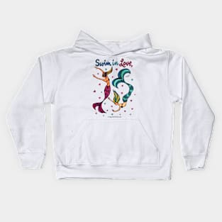 Swim in Love - Mermaid Mantras series Kids Hoodie